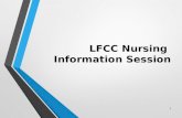 LFCC Nursing Information Session 1. Getting Started! Application to LFCC for all programs  Take placement testing.