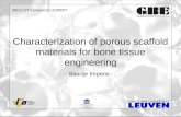 Characterization of porous scaffold materials for bone tissue engineering - Saartje Impens - Micro-CT symposium 31/05/07.