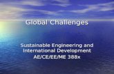Global Challenges Sustainable Engineering and International Development AE/CE/EE/ME 388x.