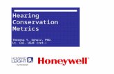 Hearing Conservation Metrics Theresa Y. Schulz, PhD. Lt. Col. USAF (ret.)