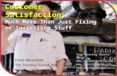 Customer Satisfaction: Much More Than Just Fixing or Installing Stuff The Training Source, Inc.   .