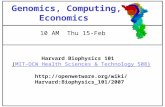 10 AM Thu 15-Feb Genomics, Computing, Economics Harvard Biophysics 101 (MIT-OCW Health Sciences & Technology 508)MIT-OCW Health Sciences & Technology 508.