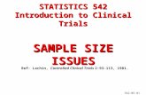 542-05-#1 STATISTICS 542 Introduction to Clinical Trials SAMPLE SIZE ISSUES Ref: Lachin, Controlled Clinical Trials 2:93-113, 1981.