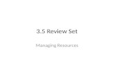 3.5 Review Set Managing Resources. Sometimes, a renewable resource can be considered nonrenewable because it is used up faster than it can be replenished.