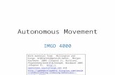 Autonomous Movement IMGD 4000 With material from: Millington and Funge, Artificial Intelligence for Games, Morgan Kaufmann 2009 (Chapter 3), Buckland,