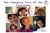 1 The Changing Face of the Classroom. 2 Chapter 4 - Overview The rise of multiculturalism Ethnicity and social class Multicultural education programs.