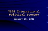 Y376 International Political Economy January 25, 2012.