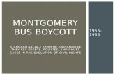 1955-1956 MONTGOMERY BUS BOYCOTT STANDARD:11.10.2 EXAMINE AND ANALYZE THEY KEY EVENTS, POLICIES, AND COURT CASES IN THE EVOLUTION OF CIVIL RIGHTS.
