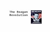 The Reagan Revolution. A Conservative Revolution How should we interpret the 1980s? –Reagan led a conservative revolution to roll-back New Deal/Great.
