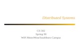 Distributed Systems CS 502 Spring 99 WPI MetroWest/Southboro Campus.