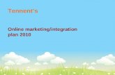 Tennent’s Online marketing/integration plan 2010.
