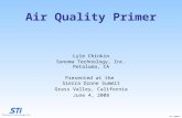 Lyle Chinkin Sonoma Technology, Inc. Petaluma, CA Presented at the Sierra Ozone Summit Grass Valley, California June 4, 2008 Air Quality Primer STI-708024.