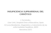INSUFICIENCIA SUPRARRENAL DEL CIRRÓTICO J. Fernández, Liver Unit, Hospital Clinic of Barcelona, Spain III Curso Residentes. Diagnóstico y tratamiento de.