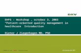 Ich vertrau der DKV A Member of the Insurance Group. EHFG - Workshop, october 3, 2003 “Patient-oriented quality management in healthcare” Introduction.