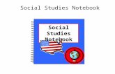 Social Studies Notebook.  Your own personalized journal or diary of learning  A portfolio of your work in ONE convenient spot. This is great for studying.