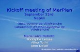 Kickoff meeting of MarPlan September 23rd Napoli Observatoire de Villefranche Laboratoire d’Océanographie de Villefranche Maria Luiza Pedrotti Rodolphe.