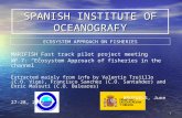 SPANISH INSTITUTE OF OCEANOGRAFY MARIFISH Fast track pilot project meeting WP 7: “Ecosystem Approach of fisheries in the channel” Extracted mainly from.