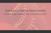 Everyone’s Talking About Obesity Is There More Involved Than Diet and Exercise?