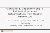 Planning & Implementing a Patient-Centered Intervention for Health Promotion Planning & Implementing a Patient-Centered Intervention for Health Promotion.
