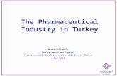 Murat Salihoğlu Deputy Secretary General Pharmaceutical Manufacturers Association of Turkey 2 May 2010 The Pharmaceutical Industry in Turkey.