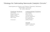 “Strategy for Fabricating Nanoscale Catalytic Circuits” Heterogeneous Kinetics and Particle Chemistry Laboratory Washington University St. Louis, Missouri.