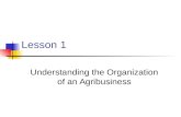 Lesson 1 Understanding the Organization of an Agribusiness.