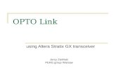 OPTO Link using Altera Stratix GX transceiver Jerzy Zieliński PERG group Warsaw.