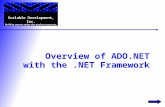 Overview of ADO.NET with the.NET Framework Scalable Development, Inc. Building systems today that perform tomorrow.