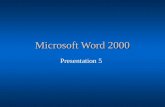Microsoft Word 2000 Presentation 5. Major Word Topics Columns Tables Lists.
