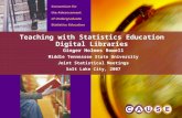 Teaching with Statistics Education Digital Libraries Ginger Holmes Rowell Middle Tennessee State University Joint Statistical Meetings Salt Lake City,