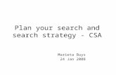 Plan your search and search strategy - CSA Marieta Buys 24 Jan 2008.