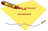 “Properties of Concrete” Introduction. Overview What is concrete made of? What Is Concrete Used For? Why Is Concrete Used? Why Do We Reinforce Concrete?