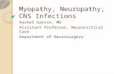 Myopathy, Neuropathy, CNS Infections Rachel Garvin, MD Assistant Professor, Neurocritical Care Department of Neurosurgery.