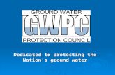 Dedicated to protecting the Nation’s ground water.