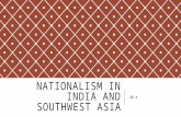 NATIONALISM IN INDIA AND SOUTHWEST ASIA 30.4. SETTING THE STAGE  WWI resulted in the Ottoman Empire being broken apart  Also, because of the war, the.