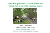 Delivering Green Space Benefits: Irrigation planning implications Geoff Connellan G&M Connellan Consultants geoff.connellan@bigpond.com Website: .