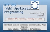 BIT 285: ( Web) Application Programming Lecture 04: Thursday, January 15, 2015 Standard Server Controls (Continued), Page Object, View State, PostBack,