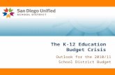 The K-12 Education Budget Crisis Outlook for the 2010/11 School District Budget.