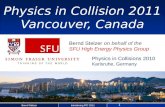 Physics in Collision 2011 Vancouver, Canada Introducing PIC 2011Bernd Stelzer PIC 2010 - Karlsruhe 1 Bernd Stelzer on behalf of the SFU High Energy Physics.