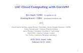 1 LHC Cloud Computing with CernVM Ben Segal / CERN (b.segal@cern.ch) (b.segal@cern.ch Predrag Buncic / CERN (predrag.buncic@cern.ch)predrag.buncic@cern.ch.
