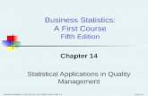 Business Statistics: A First Course, 5e © 2009 Prentice-Hall, Inc. Chapter 14 Statistical Applications in Quality Management Business Statistics: A First.