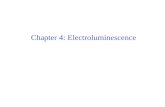 Chapter 4: Electroluminescence. Sylvania ZnS /Cu/Cl/I/ Mn.