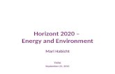 Horizont 2020 – Energy and Environment Mari Habicht Tbilisi September 25, 2015.