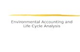 Environmental Accounting and Life Cycle Analysis.