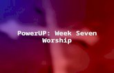 PowerUP: Week Seven Worship. Lord, let Your glory fall down upon us all, come and wash our guilty stains;