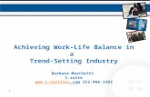 1 Achieving Work-Life Balance in a Trend-Setting Industry Barbara Marchetti C-suite  212.966.1383 .