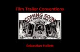 Film Trailer Conventions Sebastian Hallett. The Purpose of a Film Trailer To draw in and attract the films target audience and other niche audiences by.