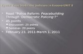 Read “Police Reform: Peacebuilding Through ‘Democratic Policing’?”  45 points  Discussion- 25 points  Seminar- 20 points  February 23, 2011-March.