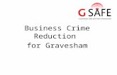 Business Crime Reduction for Gravesham. Introduction to G SAFE Set up about 10 years ago 81 members across Gravesham Multi National – 42 Night Time Economy.