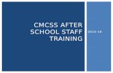 2015-16 CMCSS AFTER SCHOOL STAFF TRAINING.  Promotional or marketing flags/banner  Decorative items  Bonuses or incentives for personnel  Incentives.